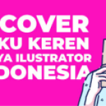 4 Cover Keren Karya Ilustrator Indonesia